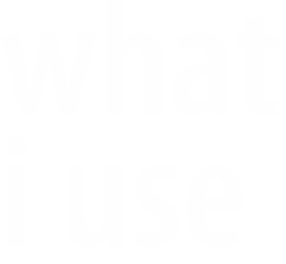 what i use